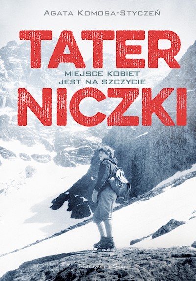 Okładka książki Taterniczki. Miejsce kobiet jest na szczycie