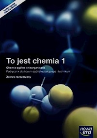To jest chemia 1 Chemia ogólna i nieorganiczna Podręcznik wieloletni z dostępem do e-testów Zakres rozszerzony - Litwin Maria, Styka-Wlazło Szarota, Szymońska Joanna - książka