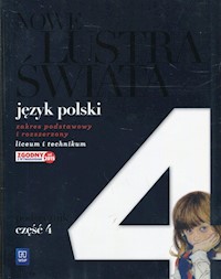 Nowe Lustra świata Język polski Podręcznik Część 4 Zakres podstawowy i rozszerzony - Bobiński Witold, Janus-Sitarz Anna, Pabisek Maciej - książka