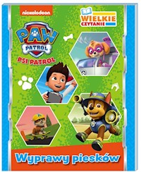 Psi Patrol Wielkie czytanie Wyprawy piesków -  - książka