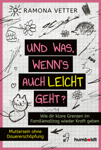 Und was, wenn’s auch leicht geht? - Ramona Vetter - ebook