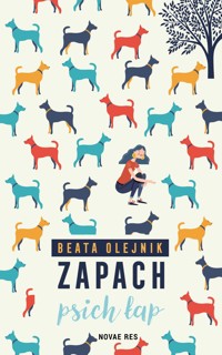 Zapach psich łap - Olejnik Beata - ebook