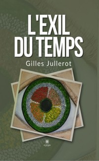 L’exil du temps - Gilles Jullerot - ebook