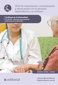 Interrelación, comunicación y observación con la persona dependiente y su entorno. SSCS0108 - Rosario Martín Martos - ebook