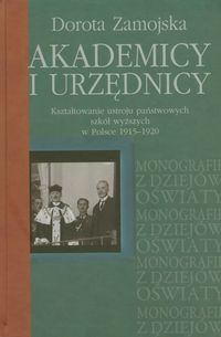 Akademicy i urzędnicy - Zamojska Dorota - książka