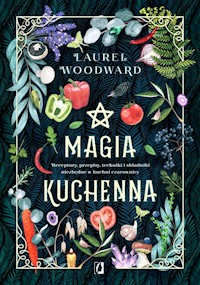 Magia kuchenna - Woodward Laurel - książka