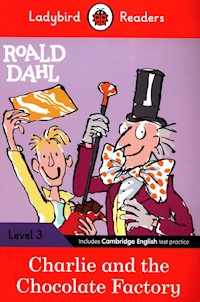Ladybird Readers Level 3 Charlie and the Chocolate Factory - Dahl Roald - książka