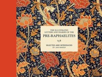 The Illustrated Letters and Diaries of the Pre-Raphaelites - Jan Marsh - ebook