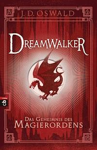 Dreamwalker - Das Geheimnis des Magierordens - James Oswald - ebook