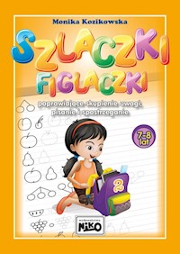 Szlaczki figlaczki poprawiające skupienie uwagi 7-8 lat - Kozikowska Monika - książka
