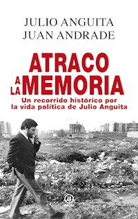 Atraco a la memoria - Julio Anguita González - ebook
