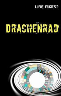 Drachenrad - Lupus Egarezzo - ebook