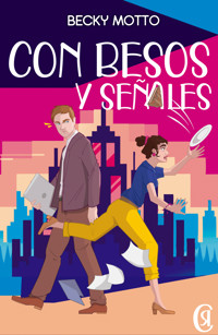 Con besos y señales - Becky Motto - ebook