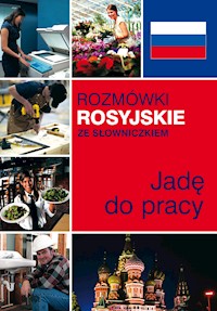 Rozmówki rosyjskie ze słowniczkiem. Jadę do pracy -  - ebook
