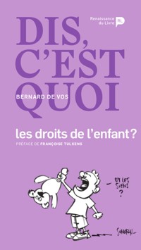 Dis, c’est quoi les droits de l’enfant ? - Bernard De Vos - ebook