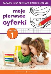 Moje pierwsze cyferki zeszyt 1 - zbiorowa praca - książka