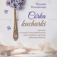 Córka kucharki - Weronika Wierzchowska - audiobook + książka