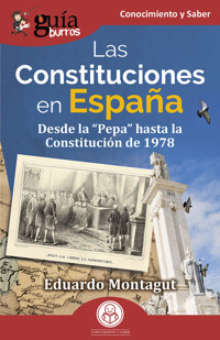 GuíaBurros: Las Constituciones en España - Eduardo Montagut - ebook