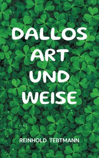 Dallos Art und Weise - Reinhold Tebtmann - ebook