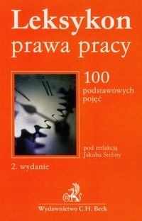 Leksykon prawa pracy 100 podstawowych pojęć - - książka