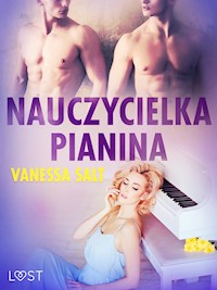 LUST. Nauczycielka pianina - opowiadanie erotyczne - Vanessa Salt - ebook + audiobook