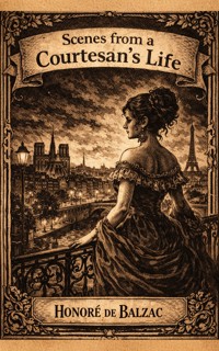 Scenes from a Courtesan's Life - Honore De Balzac - ebook