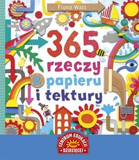 365 rzeczy z papieru i tektury - Watt Fiona - książka