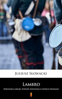 Lambro. Powstańca grecki. Powieść poetyczna w dwóch pieśniach - Juliusz Słowacki - ebook