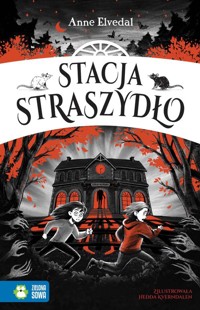 Stacja Straszydło - Elvedal Anne - ebook + książka