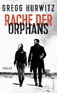Rache der Orphans - Gregg Hurwitz - ebook