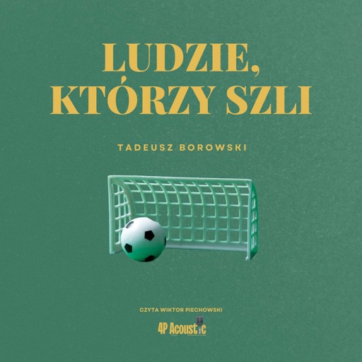 Okładka książki Ludzie, którzy szli: Seria historii niedawnych