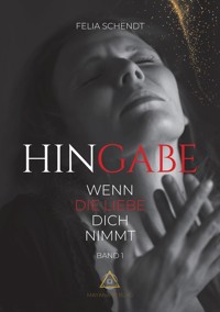 Hingabe - Felia Schendt - ebook