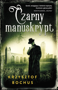 Czarny manuskrypt - Krzysztof Bochus - ebook + audiobook + książka