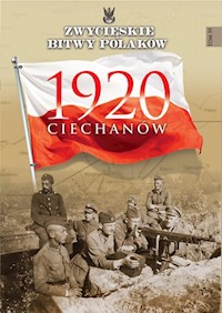 Zwycięskie Bitwy Polaków Ciechanów 1920 -  - książka