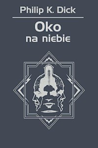 Oko na niebie - Philip K. Dick - ebook + książka