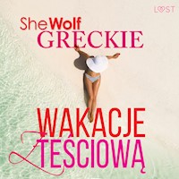 Greckie wakacje z teściową – opowiadanie erotyczne - – Shewolf - ebook + audiobook