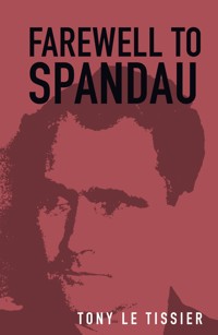 Farewell to Spandau - Tony Le Tissier - ebook