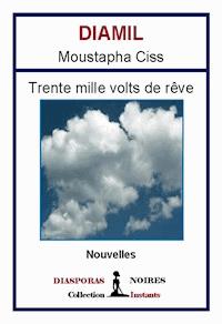 Trente mille volts de rêve - Diamil Moustapha Ciss - ebook