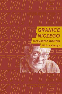Granice niczego - Mendyk Michał, Knittel Krzysztof - książka