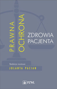 Prawna ochrona zdrowia pacjenta - Jolanta Pacian - książka