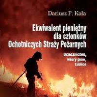 Ekwiwalent pieniężny dla członków Ochotniczych Straży Pożarnych - Kała Dariusz - książka
