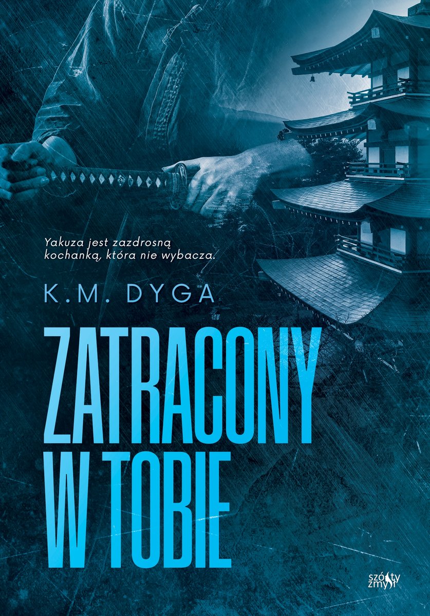 Zatracony w tobie - K. M. Dyga - ebook + książka
