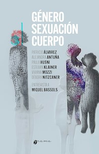 Género, sexuación, cuerpo - Patricio Alvarez Bayon - ebook