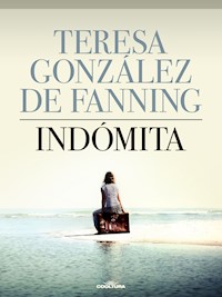Indómita - Teresa González de Fanning - ebook