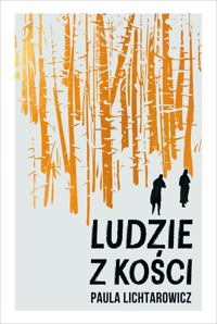 Ludzie z kości - Lichtarowicz Paula - ebook + książka