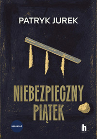 Niebezpieczny piątek - Patryk Jurek - ebook + książka