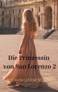 Die Prinzessin von San Lorenzo 2 - Gudrun Leyendecker - ebook
