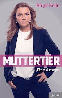 Muttertier - Kelle Birgit - ebook