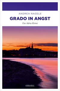 Grado in Angst - Andrea Nagele - ebook