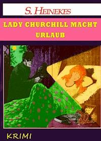 Lady Churchill macht Urlaub - Sebastian Heinekes - ebook
